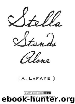 Stella Stands Alone by A. Lafaye