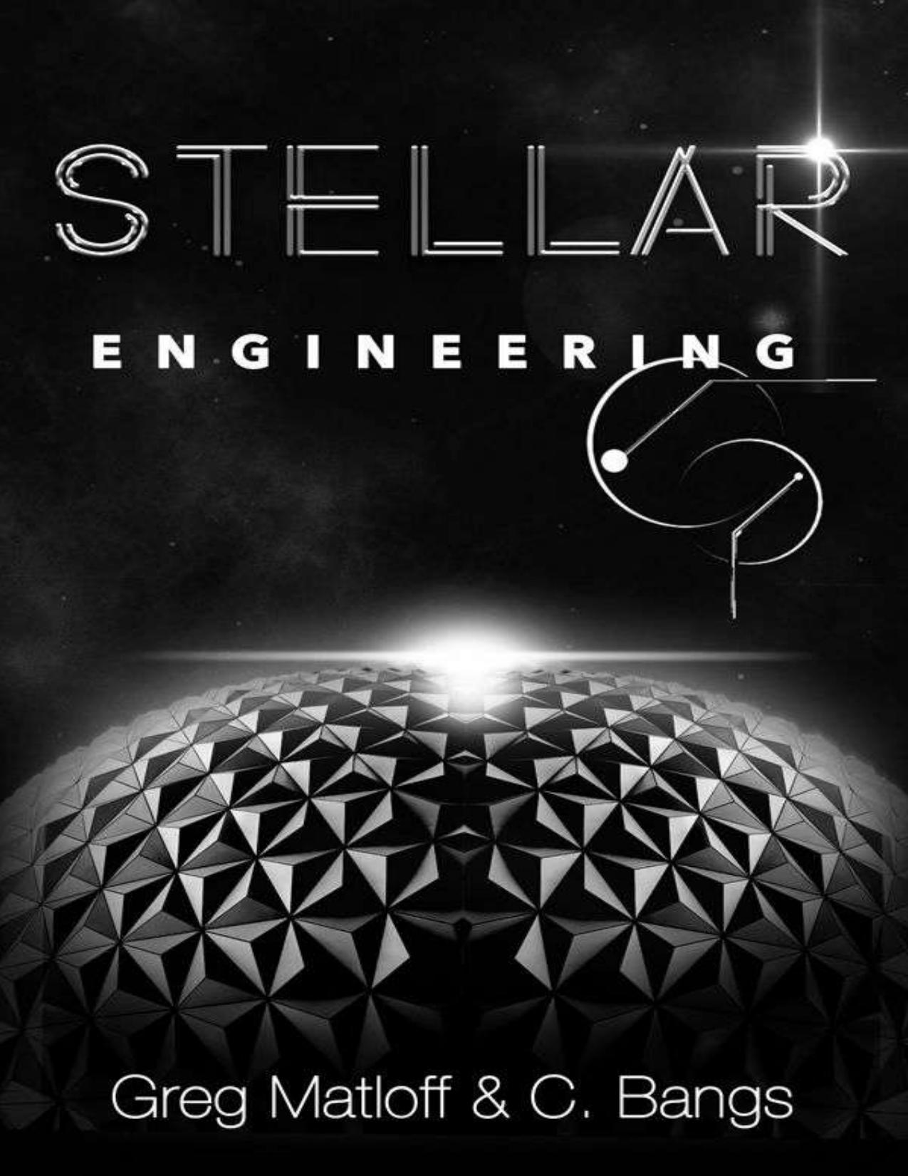 Stellar Engineering by Greg Matloff C Bangs
