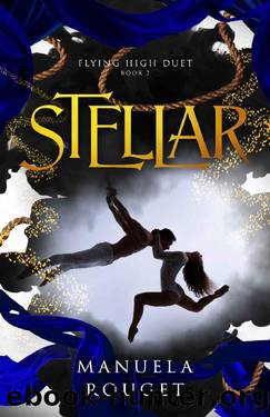 Stellar: A Reverse Harem, Poly Romance (Flying High Duet Book 2) by Manuela Rouget