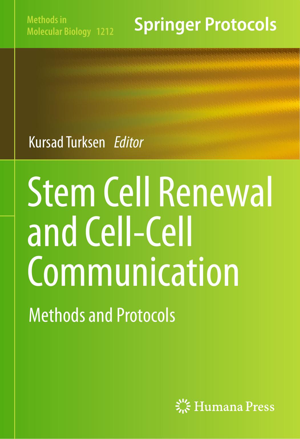 Stem Cell Renewal and Cell-Cell Communication: Methods and Protocols by Unknow