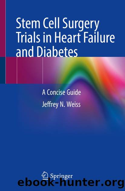 Stem Cell Surgery Trials in Heart Failure and Diabetes by Jeffrey N. Weiss