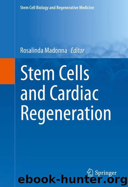 Stem Cells and Cardiac Regeneration by Rosalinda Madonna
