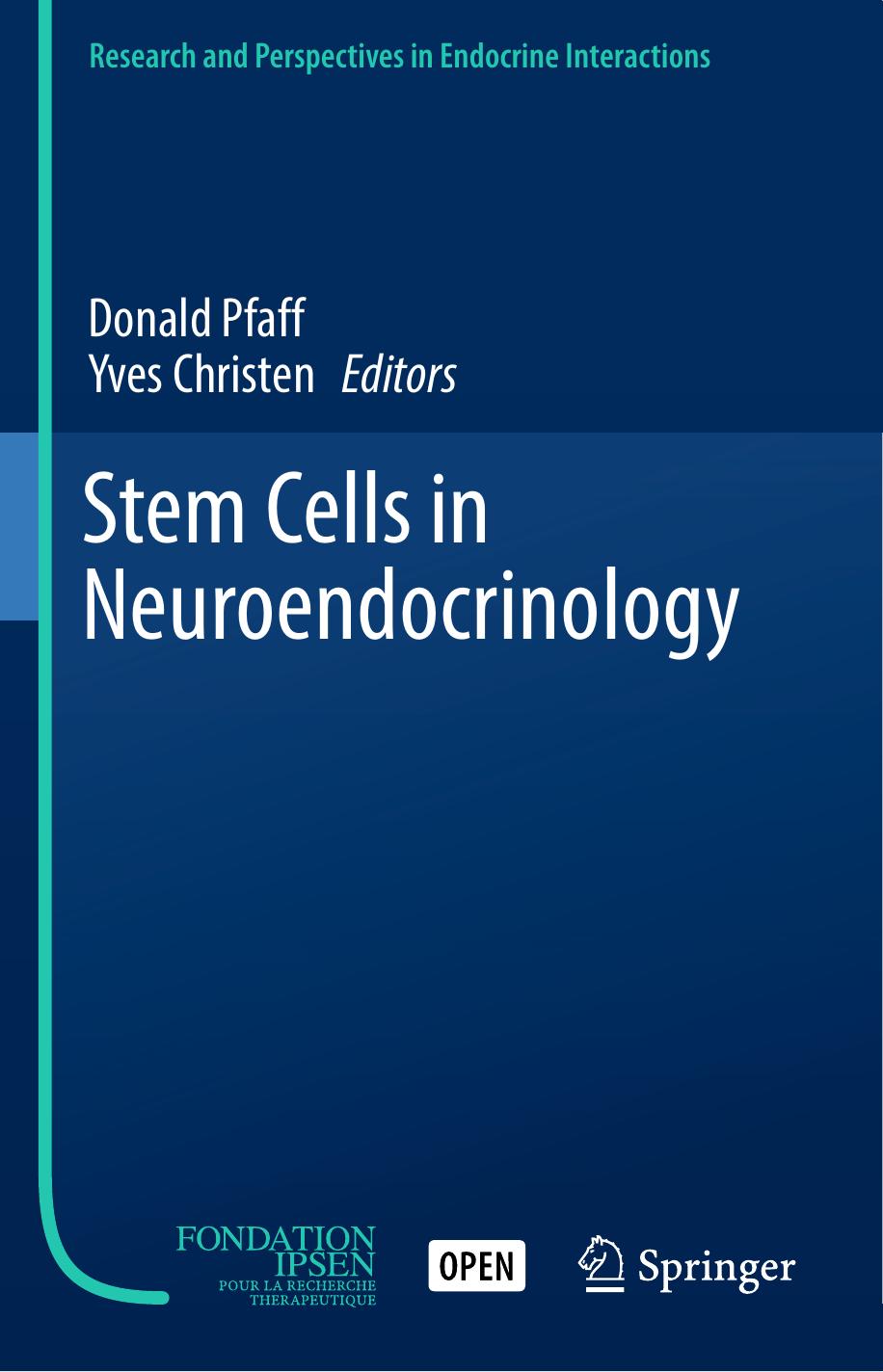 Stem Cells in Neuroendocrinology by Donald Pfaff Yves Christen (eds.)