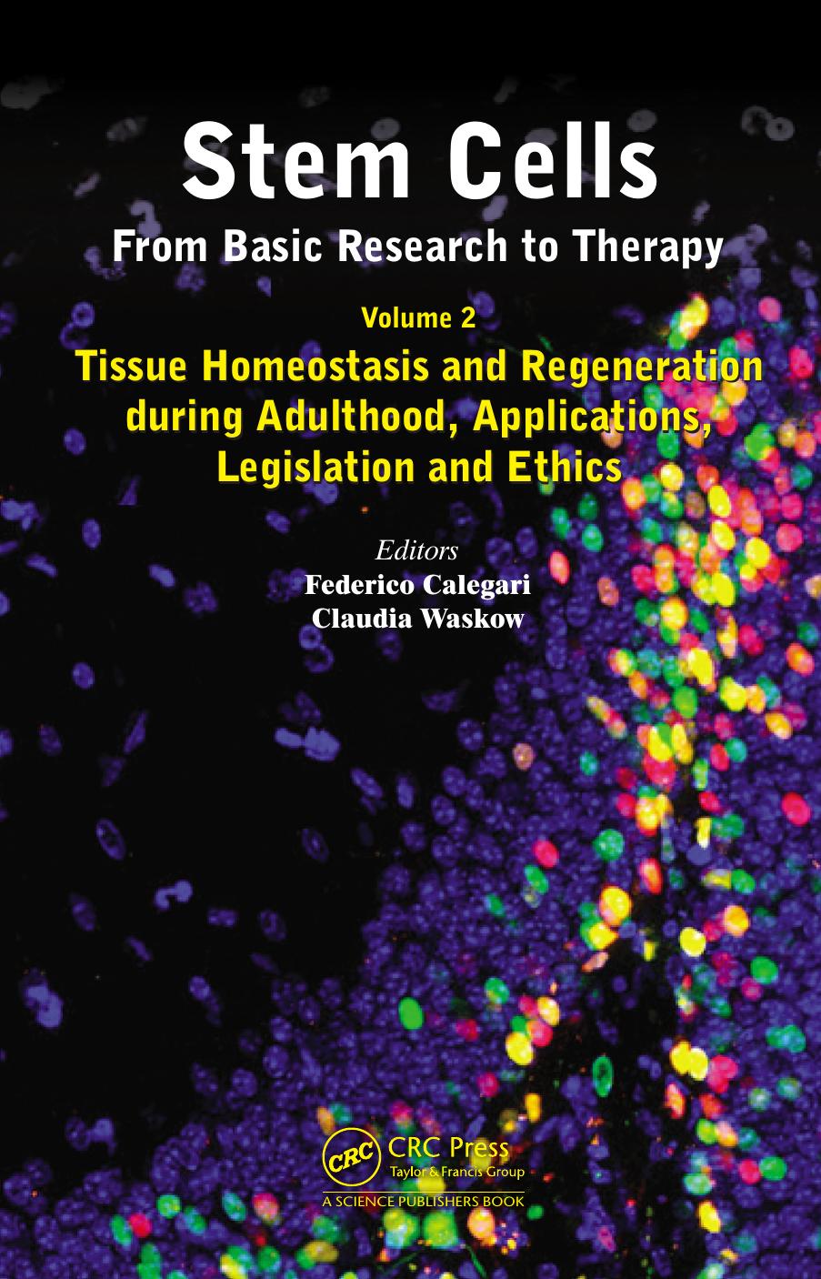 Stem Cells: From Basic Research to Therapy, Volume Two by Federico Calegari Claudia Waskow