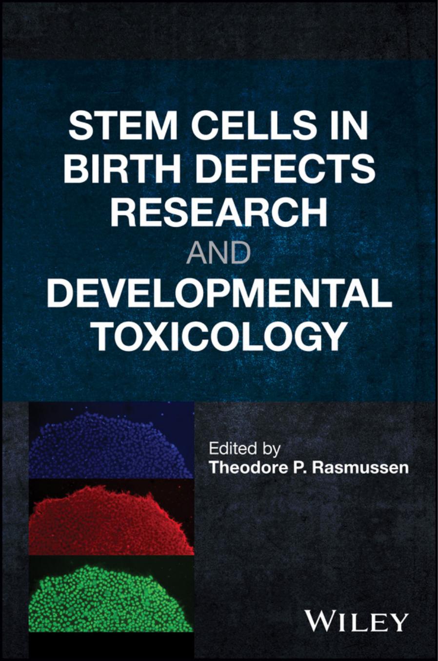 Stem cells in birth defects research and developmental toxicology by Rasmussen Theodore P