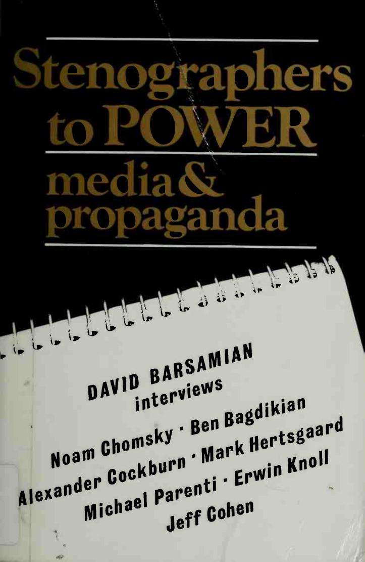 Stenographers to Power: Media and Propaganda by David Barsamian