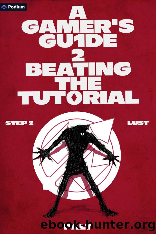 Step 2: Lust: A LitRPG Adventure (A Gamer's Guide to Beating the Tutorial) by Palt