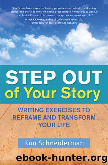 Step Out of Your Story by Kim Schneiderman
