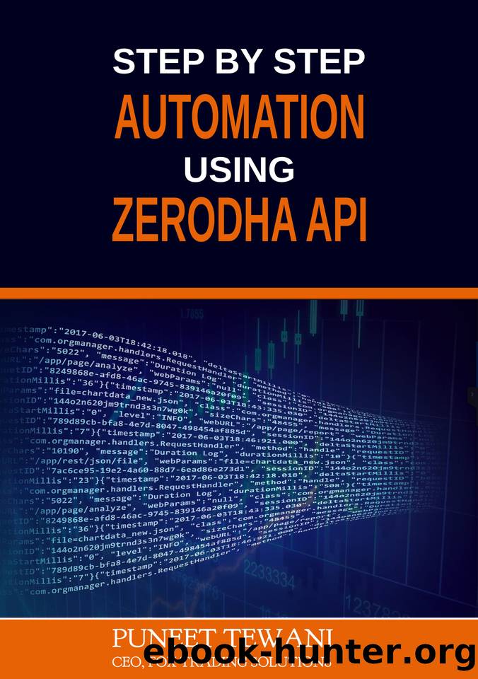Step by Step Automation using Zerodha API: Python Version by Tewani Puneet