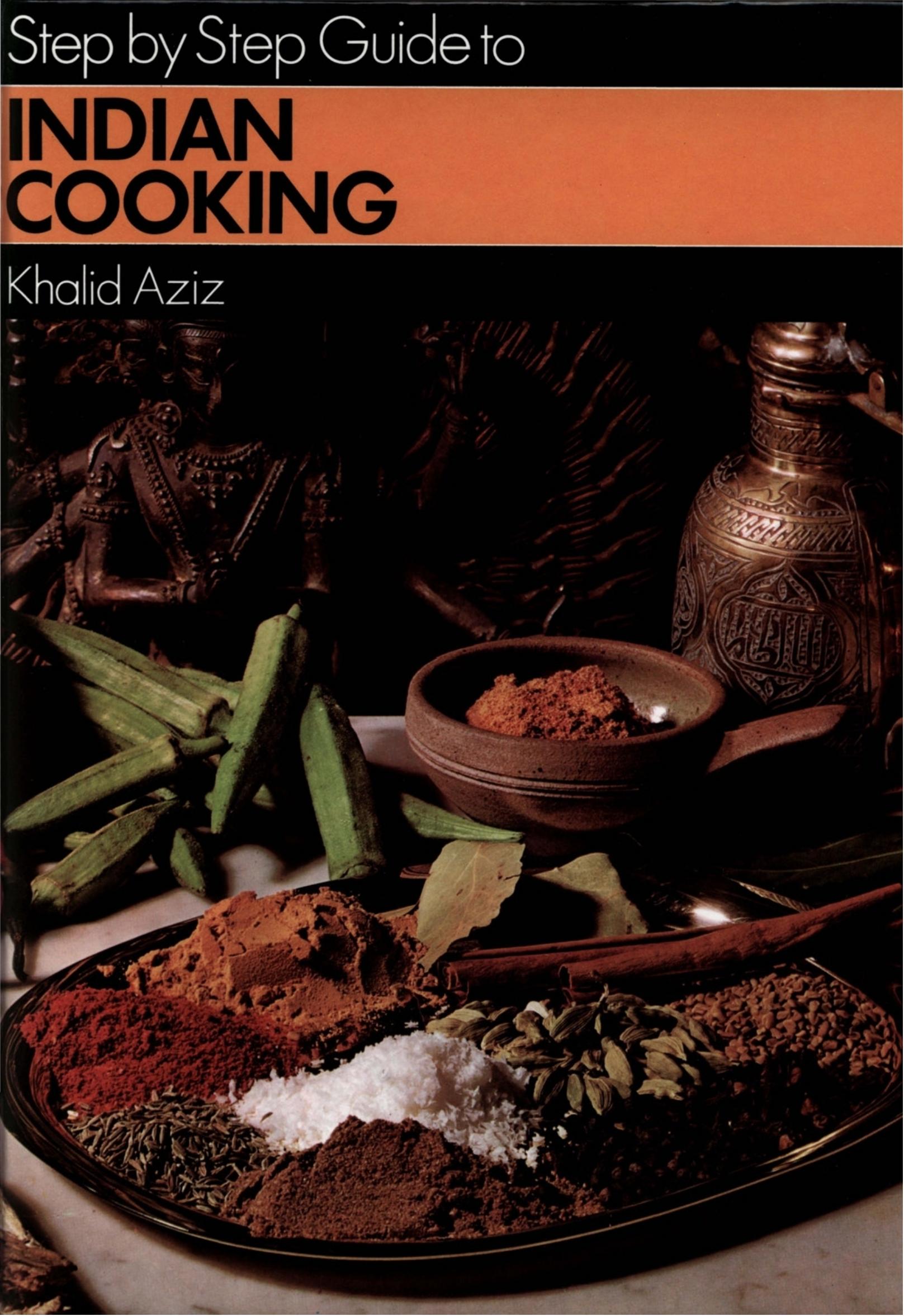 Step by Step Guide to Indian Cooking by Unknow