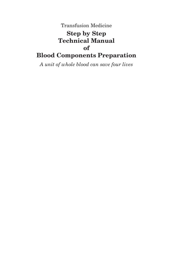 Step by Step Technical Manual of Blood Components Preparation by coll