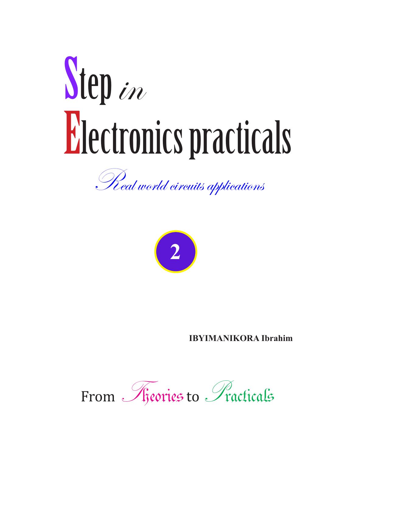Step in Electronics Practicals Real world circuits applications by Unknown