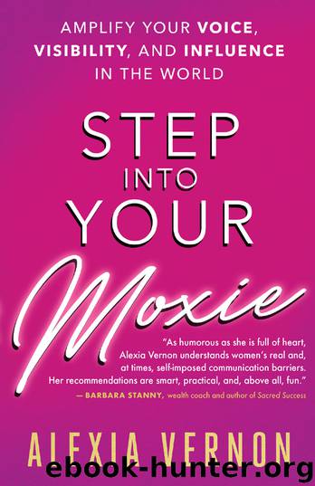 Step into Your Moxie by Alexia Vernon
