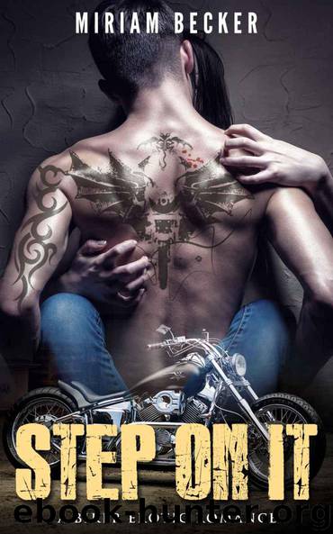 Step on It: A Biker Erotic Romance by Becker Miriam