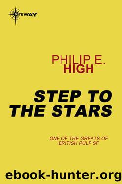 Step to the Stars by High Philip E