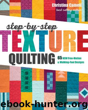 Step-by-Step Texture Quilting by Christina Cameli