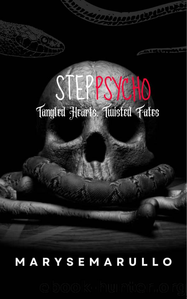 StepPsycho - Tangled Hearts, Twisted Fates: (A dark romance duet book 1) by Maryse Marullo