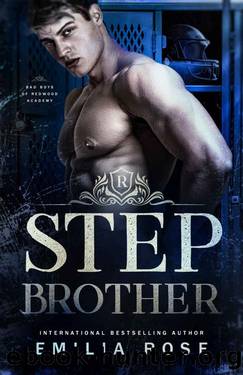 Stepbrother (Bad Boys of Redwood Academy Book 1) by Emilia Rose