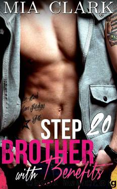 Stepbrother With Benefits 20 (Third Season) by Mia Clark