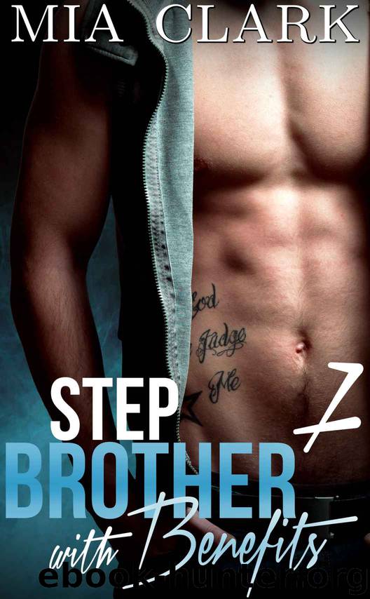 Stepbrother With Benefits 7 (Second Season) by Mia Clark