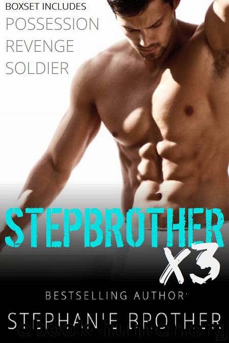Stepbrother X3 by Stephanie Brother