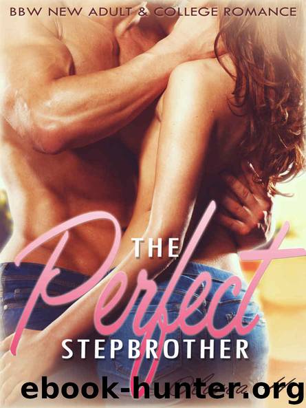 Stepbrother: The Perfect Stepbrother (BBW Taboo Short Stories) (New Adult Contemporary Romance Short Stories Threesomes) by Olivia H
