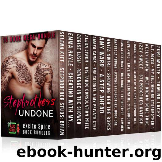 Stepbrothers Undone: 15 Book Hot Erotic Stepbrother Romance Bundle (Excite Spice Boxed Sets) by unknow