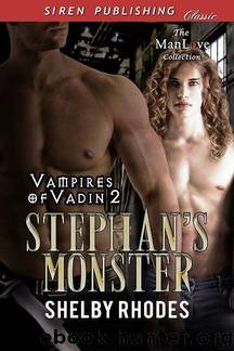 Stephan's Monster [Vampires of Vadin 2] (Siren Publishing Classic ManLove) by Shelby Rhodes