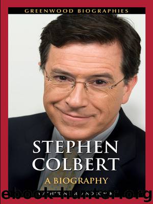 Stephen Colbert: A Biography by Catherine Andronik