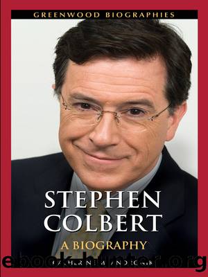 Stephen Colbert: A Biography by Catherine M. Andronik