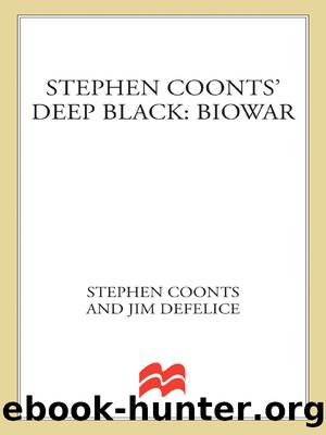 Stephen Coontsâ Deep Black: Biowar by Stephen Coonts & Jim DeFelice