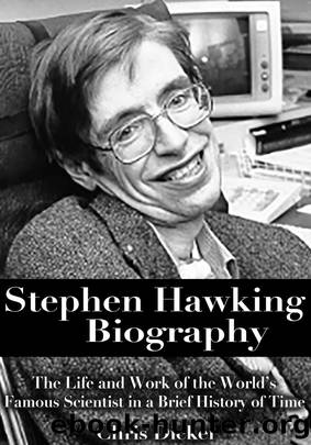 Stephen Hawking Biography by Chris Dicker