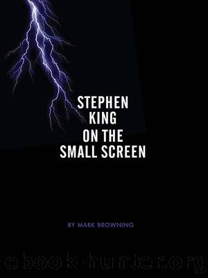 Stephen King on the Small Screen by Browning Mark;
