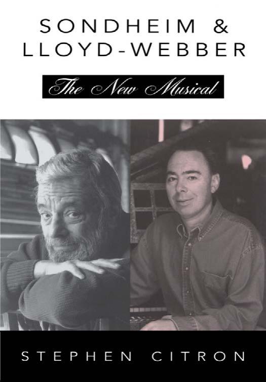 Stephen Sondheim and Andrew Lloyd Webber: The New Musical (The Great Songwriters) by Stephen Citron
