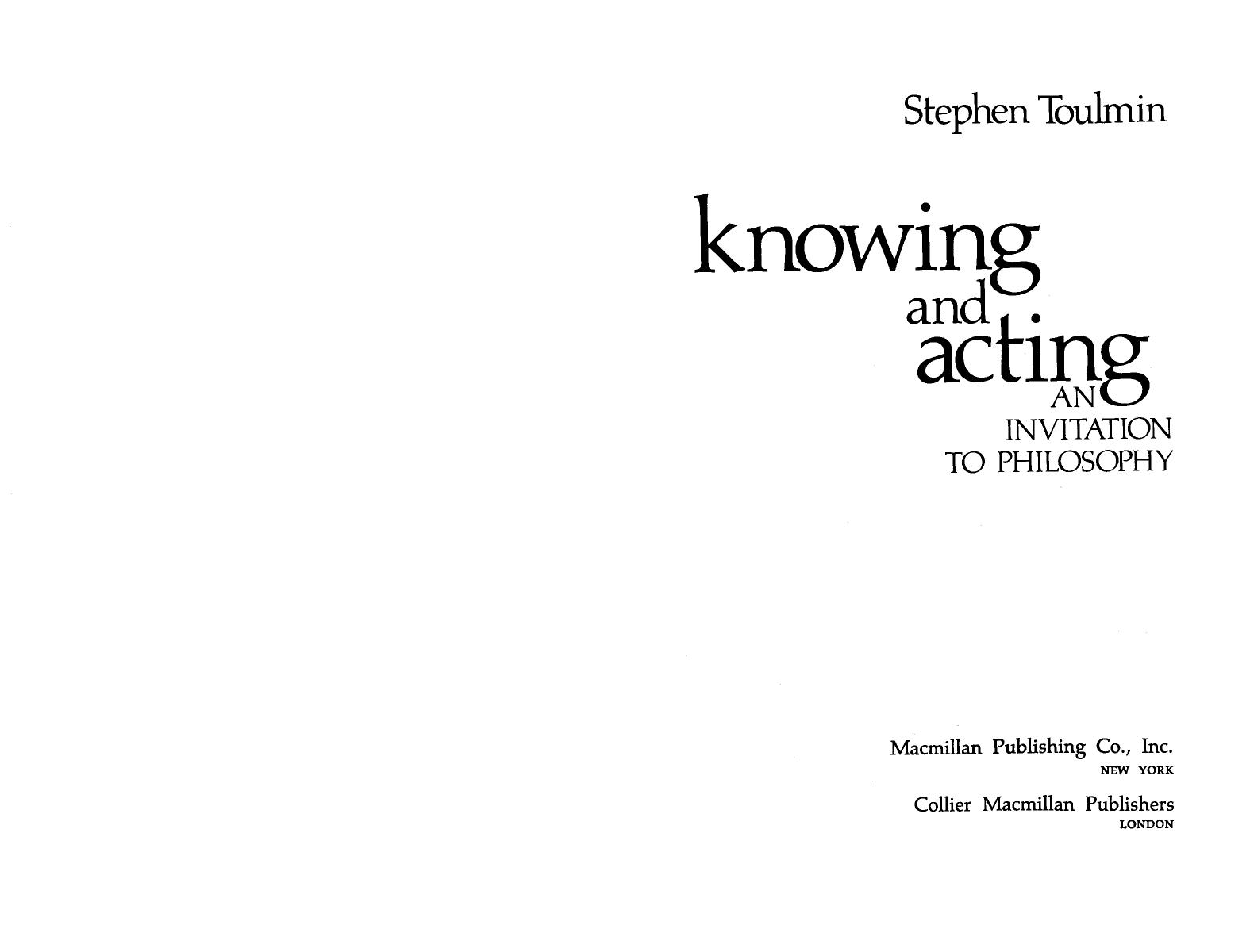 Stephen Toulmin, Knowing & Acting by An Invitation to Philosophy