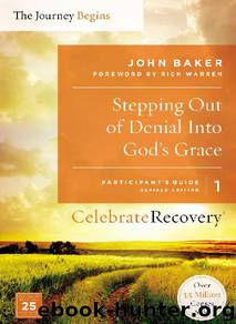 Stepping Out of Denial into God's Grace Participant's Guide 1: A Recovery Program Based on Eight Principles from the Beatitudes (Celebrate Recovery) by John Baker