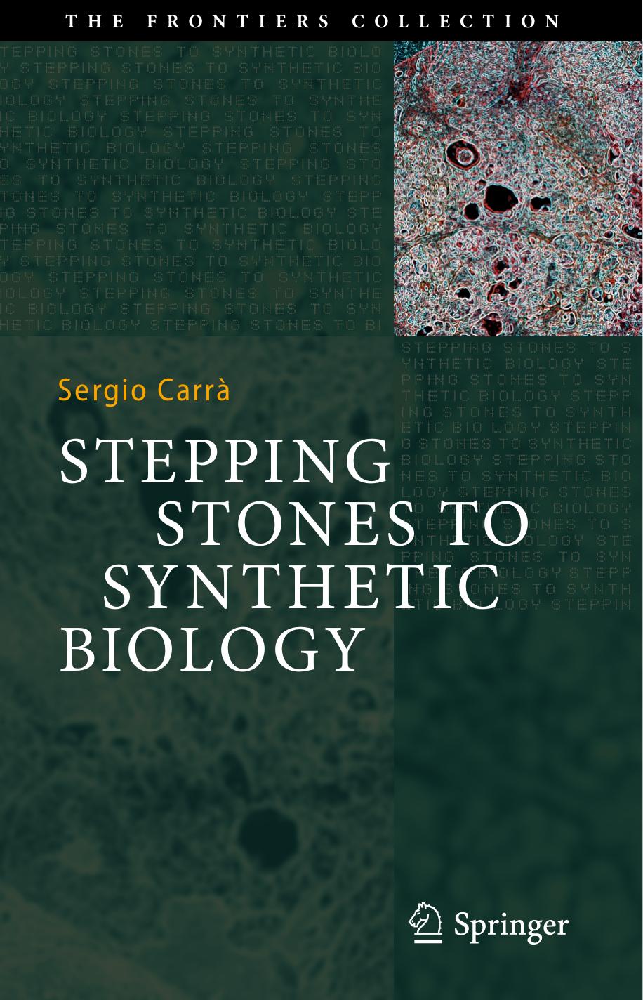 Stepping Stones to Synthetic Biology by Sergio Carrà