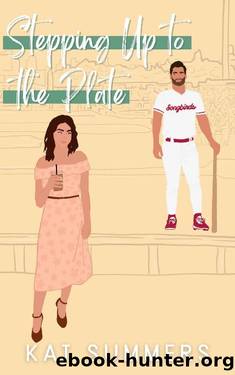 Stepping Up to the Plate: A Contemporary Sports Romance by Kat Summers