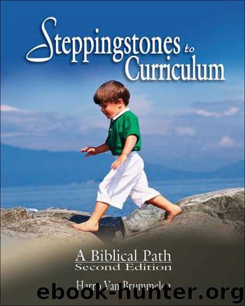 Steppingstones to Curriculum: A Biblical Path by Van Brummelen Harro