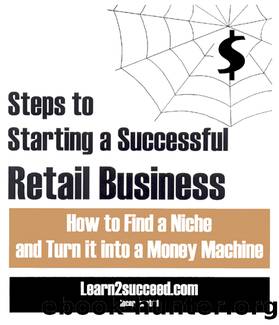 Steps to Starting a Successful Retail Business by Learn2succeed.com Incorporated