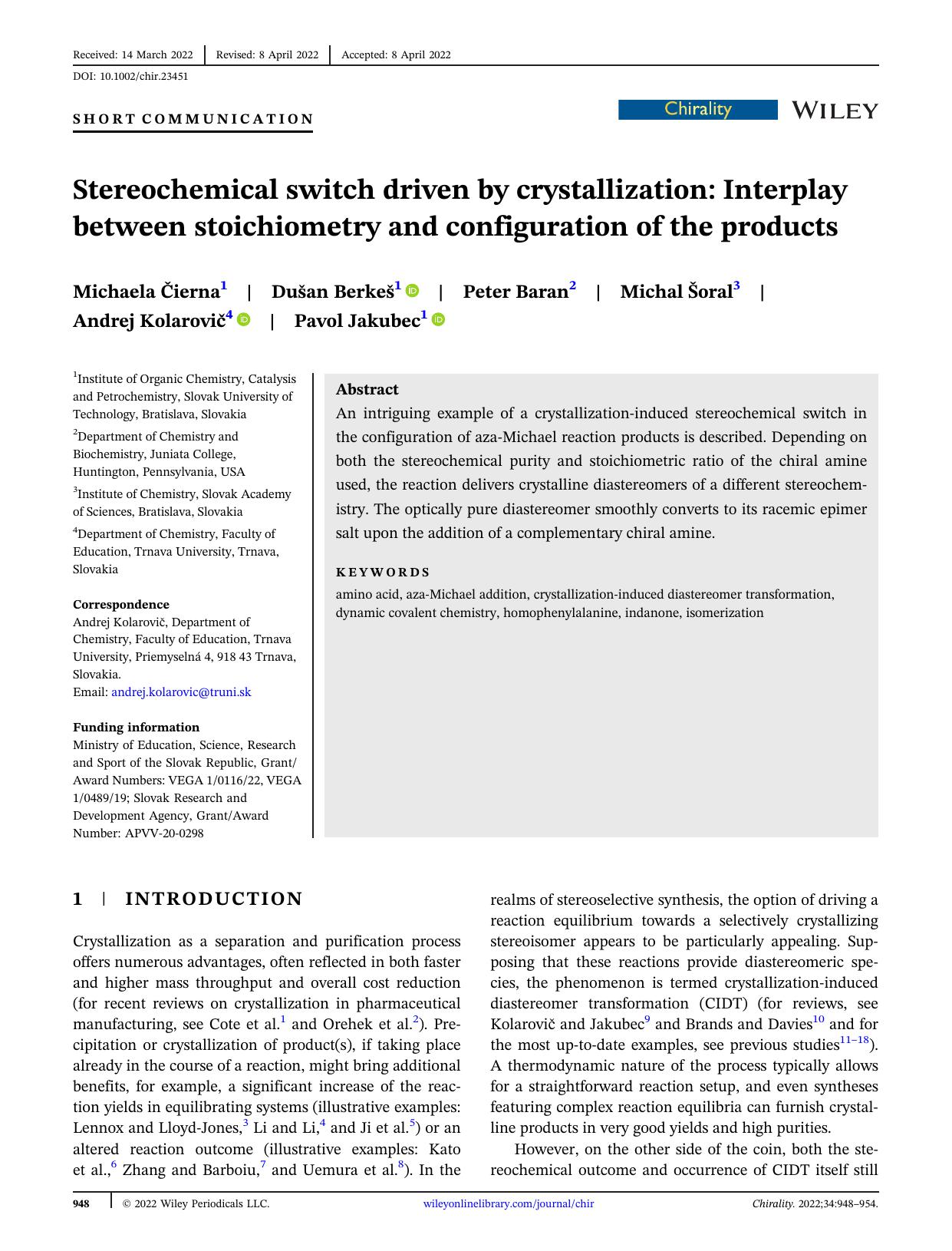 Stereochemical switch driven by crystallization: Interplay between stoichiometry and configuration of the products by Michaela Čierna Dušan Berkeš Peter Baran Michal Šoral Andrej Kolarovič Pavol Jakubec