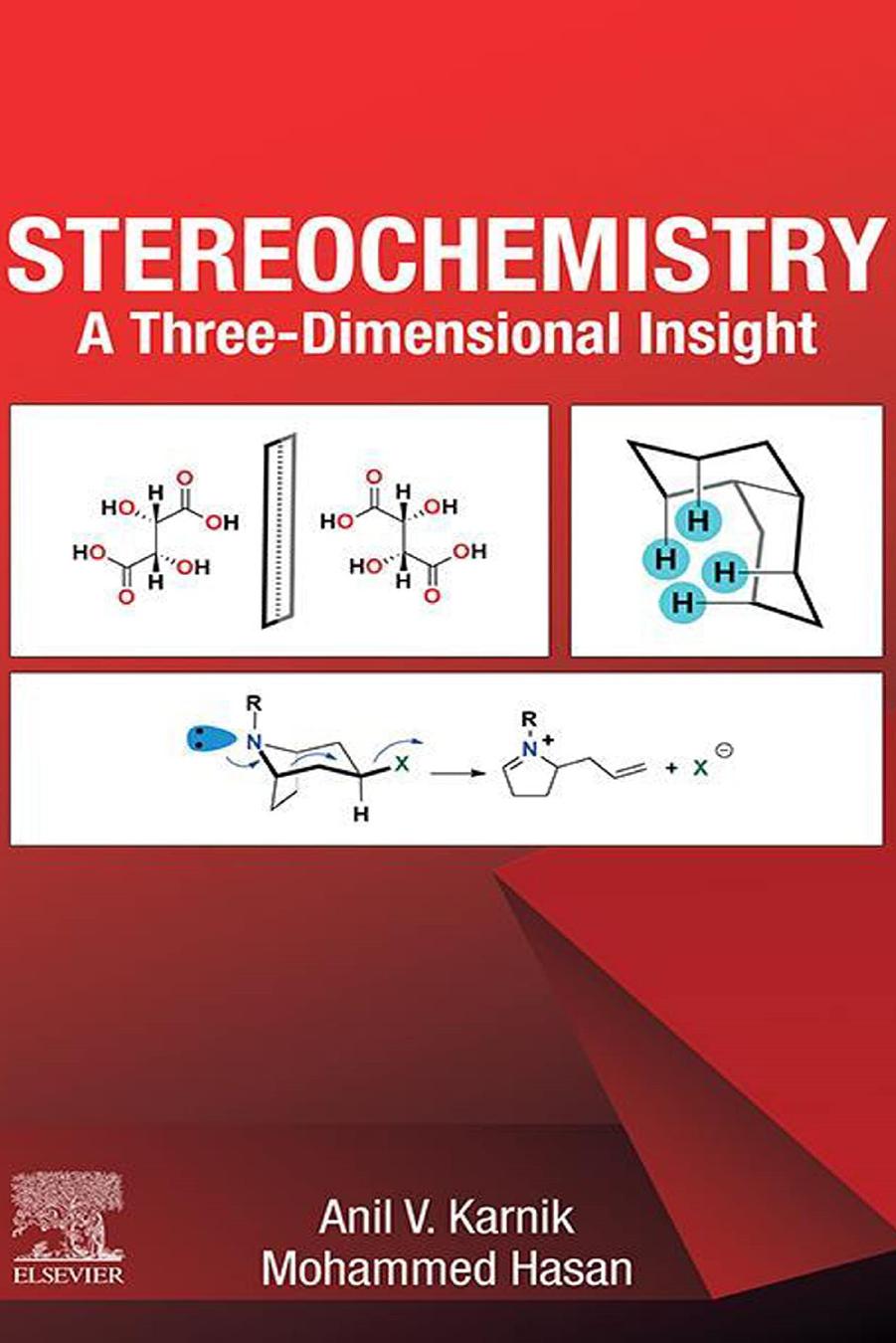 Stereochemistry: A Three-Dimensional Insight by Anil V. Karnik Mohammed Hasan