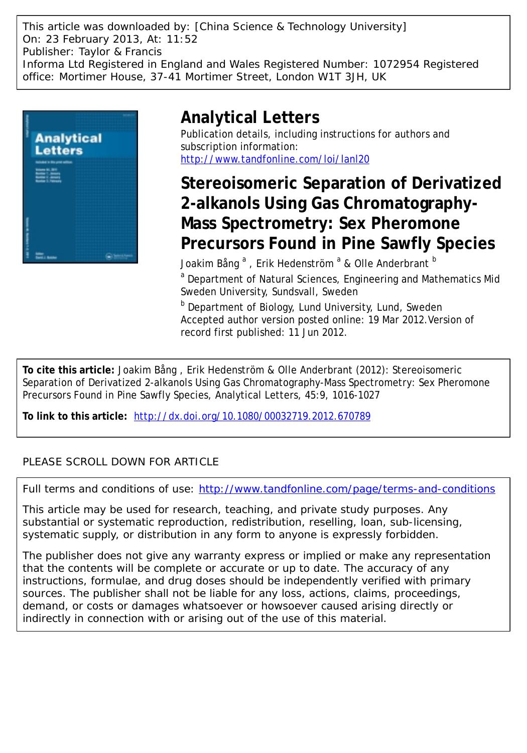 Stereoisomeric Separation of Derivatized 2-alkanols Using Gas Chromatography-Mass Spectrometry: Sex Pheromone Precursors Found in Pine Sawfly Species by Joakim Bång Erik Hedenström & Olle Anderbrant
