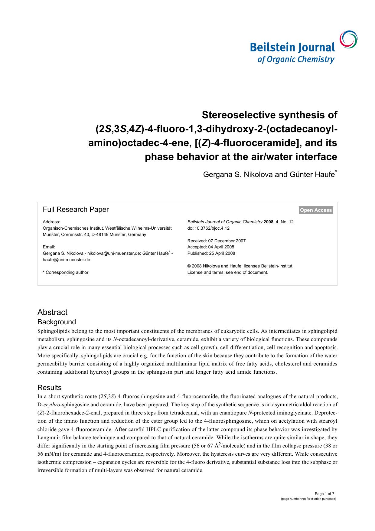Stereoselective synthesis of (2S,3S,4Z)-4-fluoro-1,3-dihydroxy-2-(octadecanoyl- amino)octadec-4-ene, [(Z)-4-fluoroceramide], and its phase behavior at the airwater interface by Gergana S Nikolova Günter Haufe