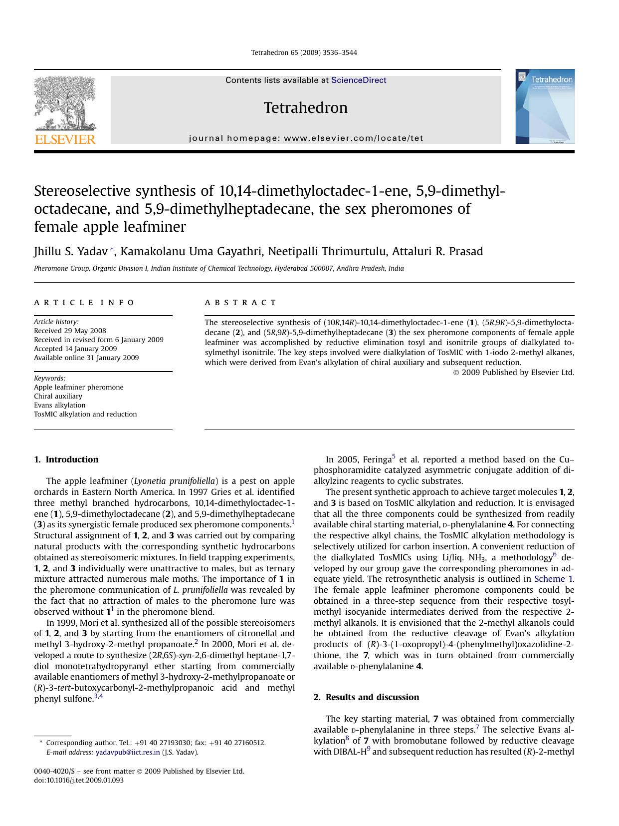 Stereoselective synthesis of 10,14-dimethyloctadec-1-ene, 5,9-dimethyloctadecane, and 5,9-dimethylheptadecane, the sex pheromones of female apple leafminer by Jhillu S. Yadav; Kamakolanu Uma Gayathri; Neetipalli Thrimurtulu; Attaluri R. Prasad