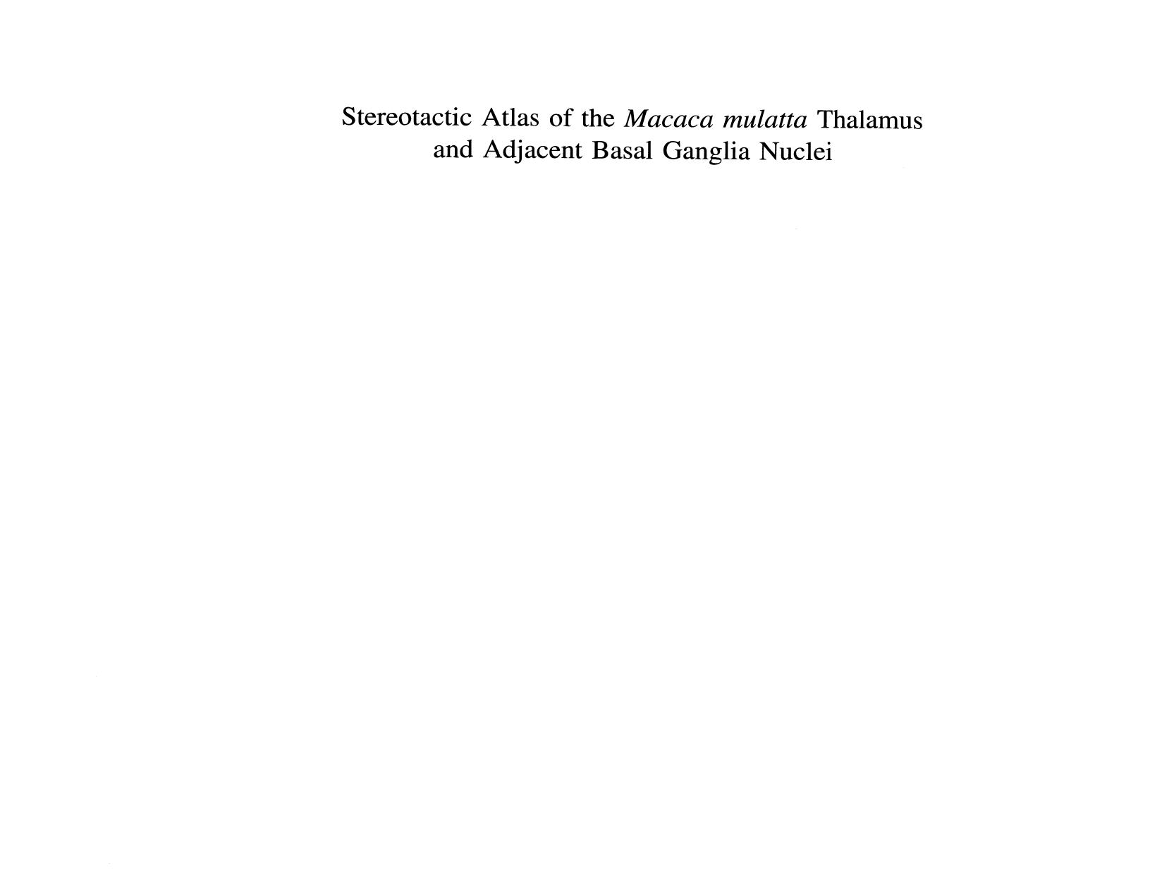 Stereotactic Atlas of the Macaca mulatta Thalamus and Adjacent Basal Ganglia Nuclei: Sagittal Cytoarchitectonic Plates with Maps of the Outlined Nuclei and Their Computer Reconstru by Igor A. Ilinsky Kristy Kultas-Ilinsky Boyd Knosp (auth.)