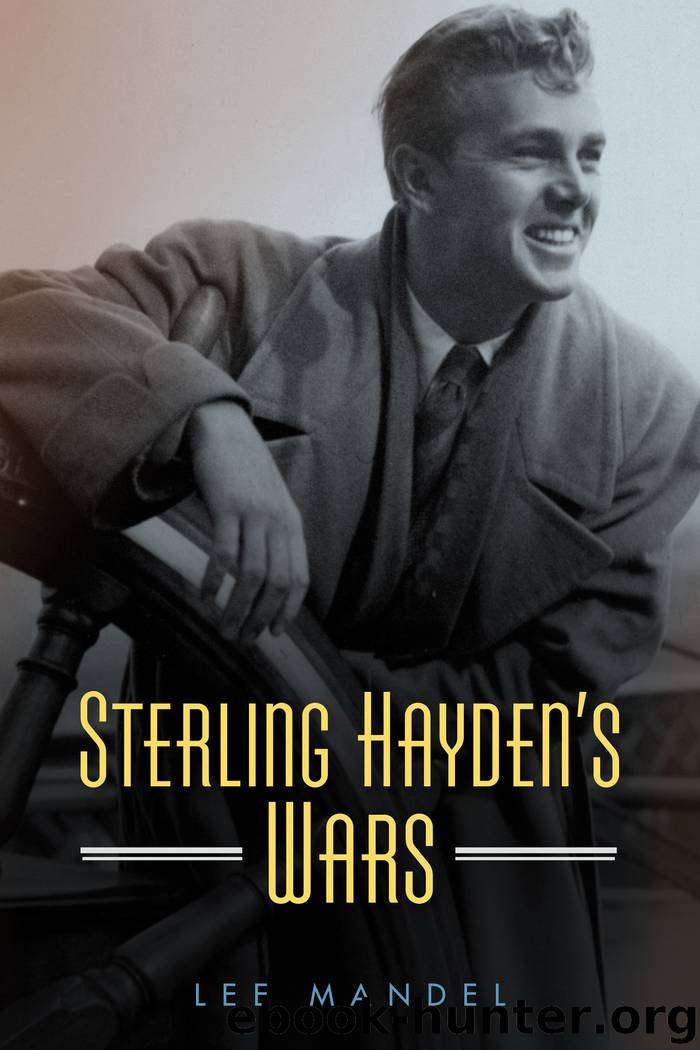 Sterling Hayden's Wars by Lee Mandel