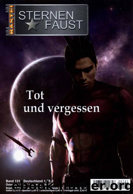 Sternenfaust - 131 - Tod und vergessen by Anonymous