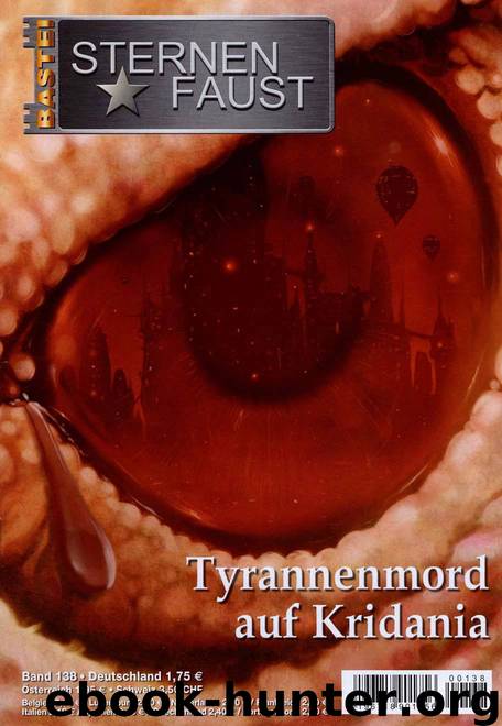 Sternenfaust - 138 - Tyrannenmord auf Kridania by Anonymous