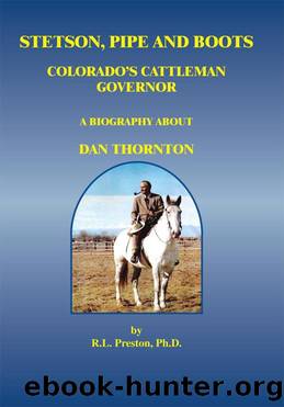 Stetson, Pipe and Boots - Colorado's Cattleman Governor by R.L. Preston
